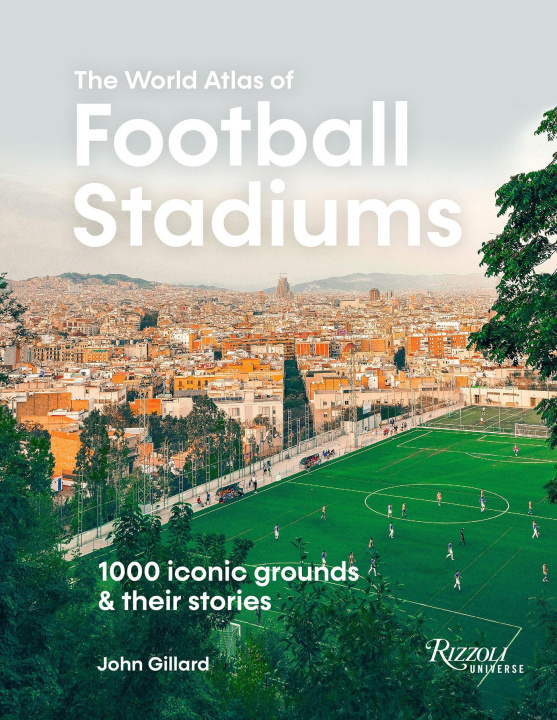 The World Atlas of Football Stadiums